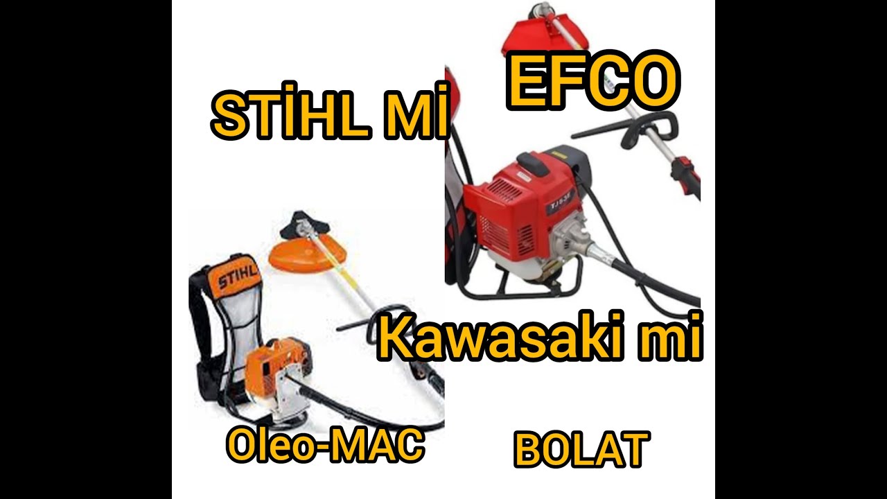 Stihl mi Olemac mi Kavasaki mi EFCO, Bolat mi .Uzman fındıkçıdan öneriler öneriler