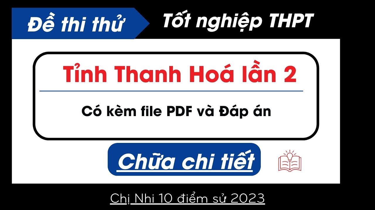 Chữa chi tiết đề thi thử tốt nghiệp môn lịch sử tỉnh Thanh Hoá 2025 lần 2