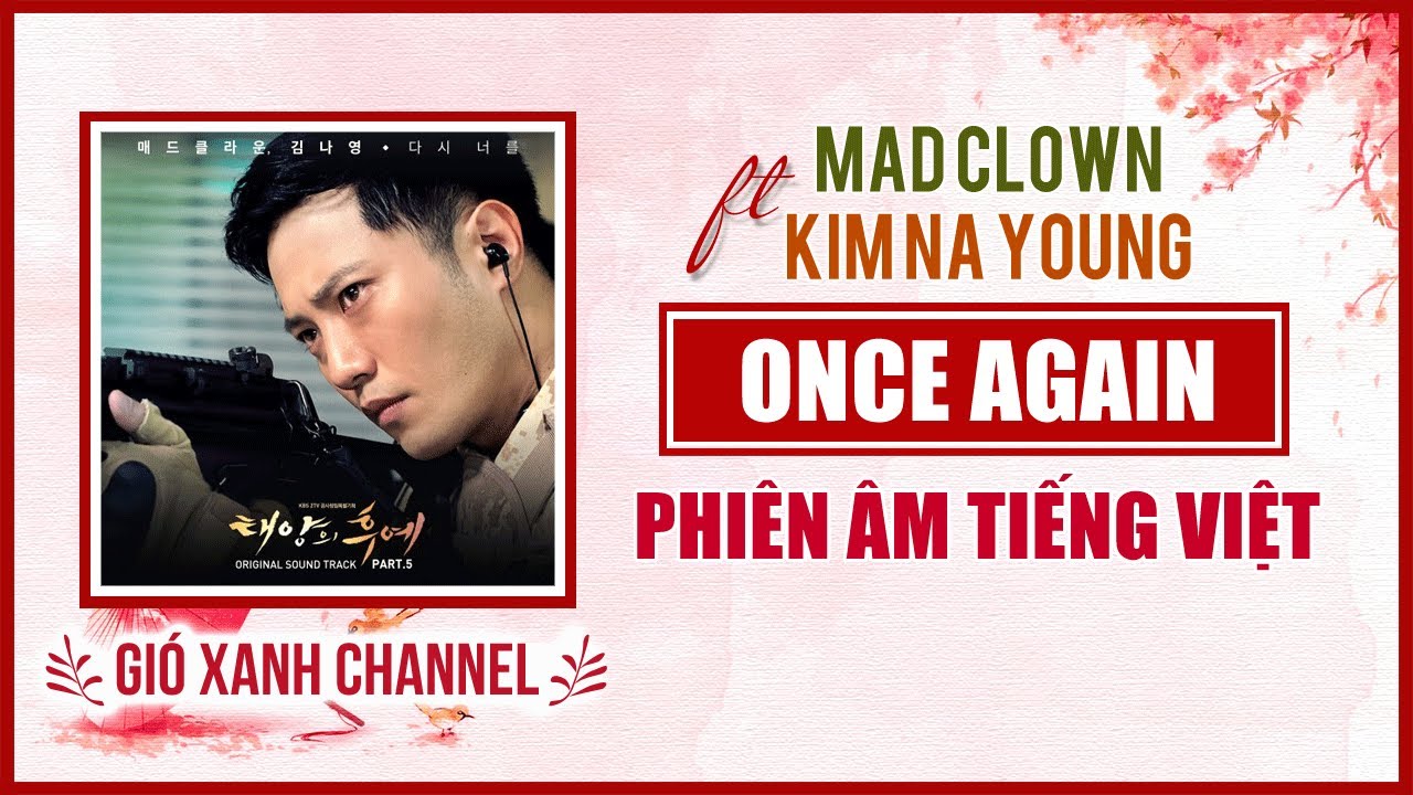 [Phiên âm tiếng Việt] Once Again - Mad Clown & Kim Na Young (Descendants of The Sun OST)