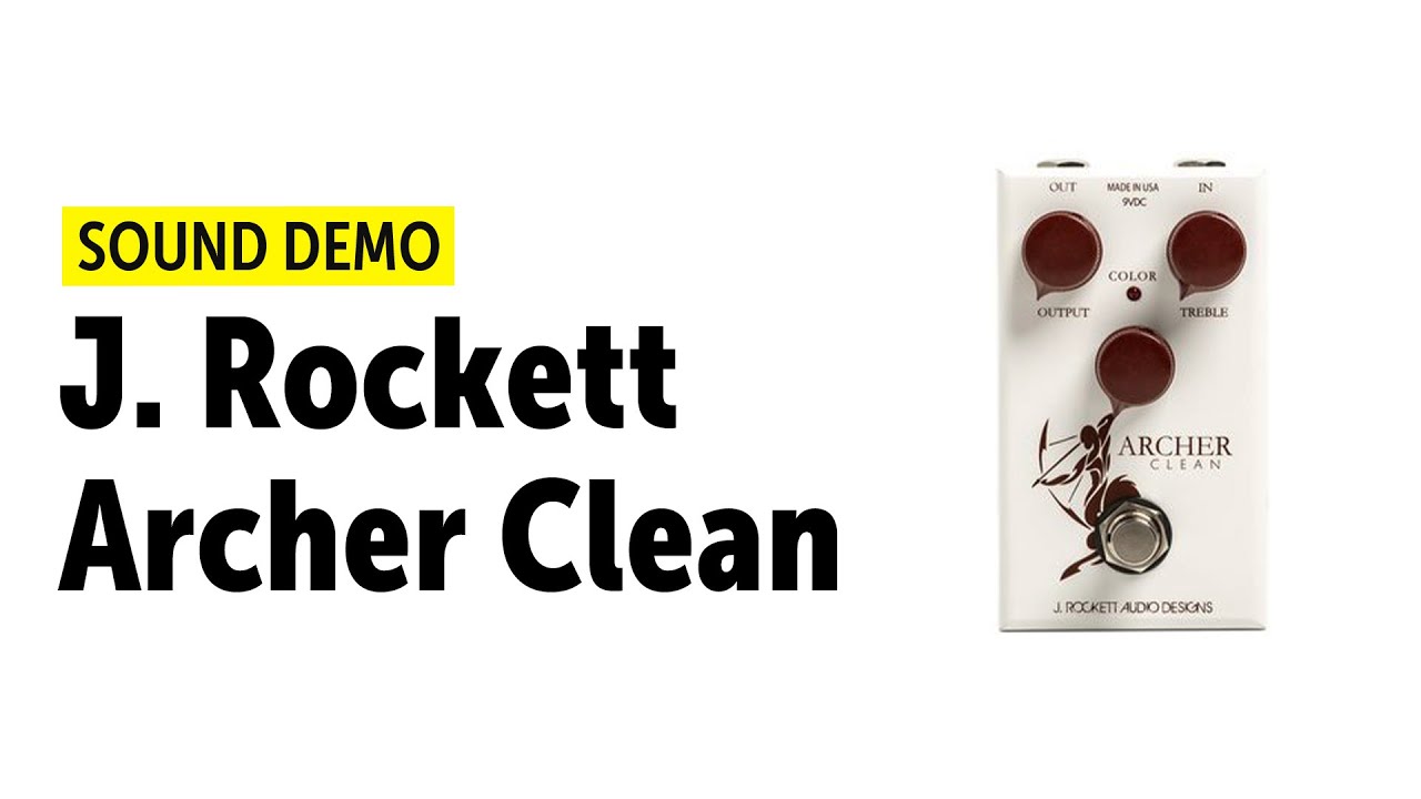 J. Rockett Archer Clean - Sound Demo (no talking)