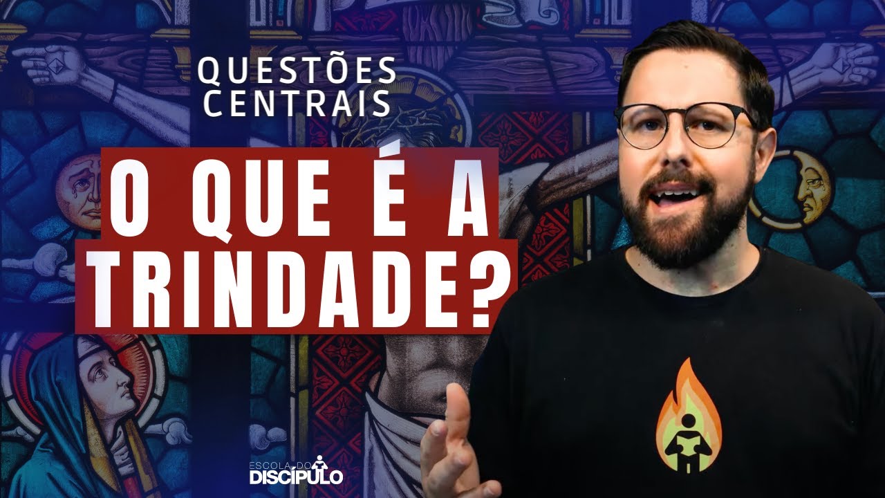 O que &eacute; a Trindade? - Quest&otilde;es Centrais