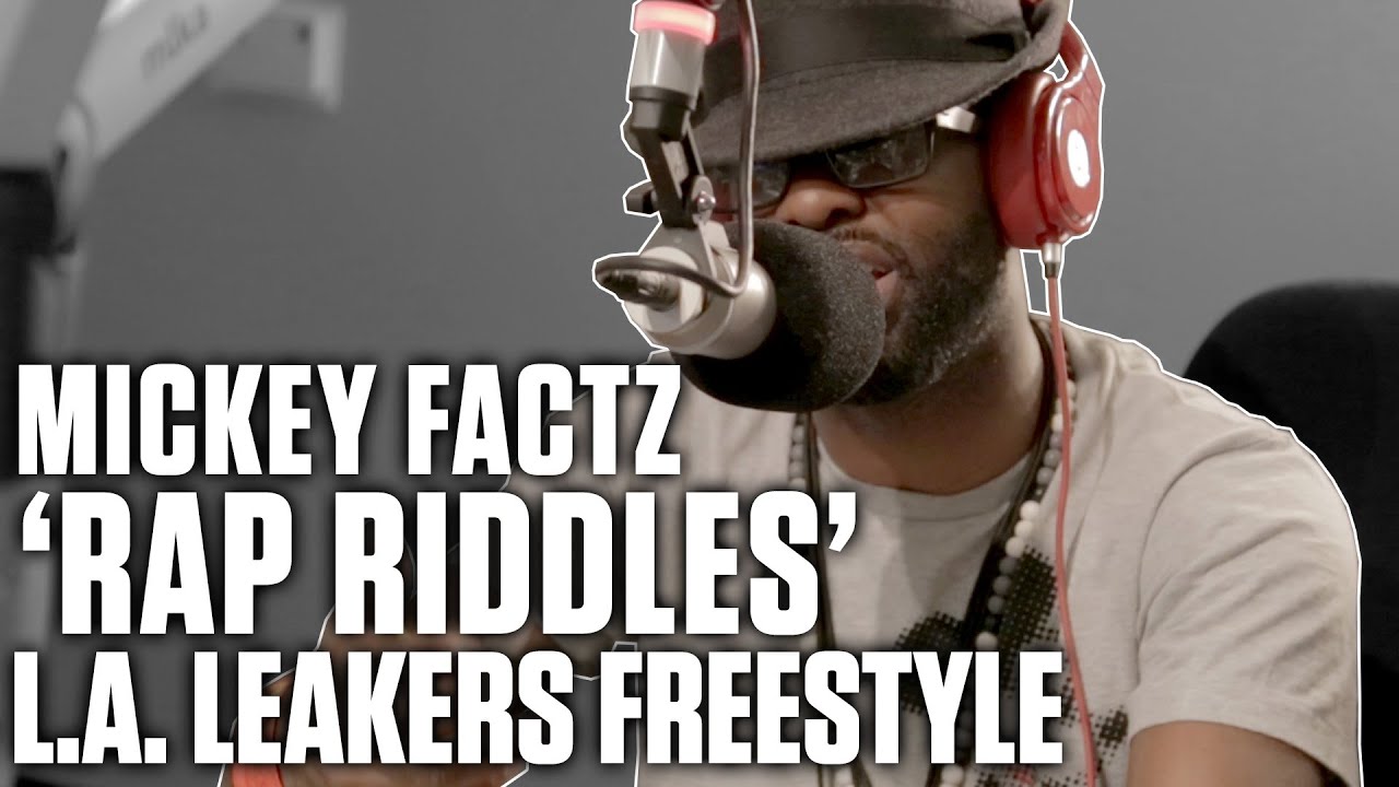 Mickey Factz 'Rap Riddles' L A  Leakers Freestyle
