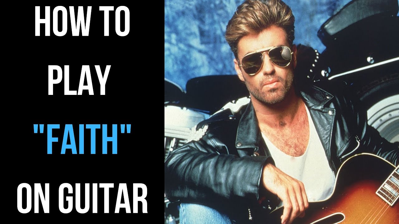 How to Play Faith on Guitar | George Michael