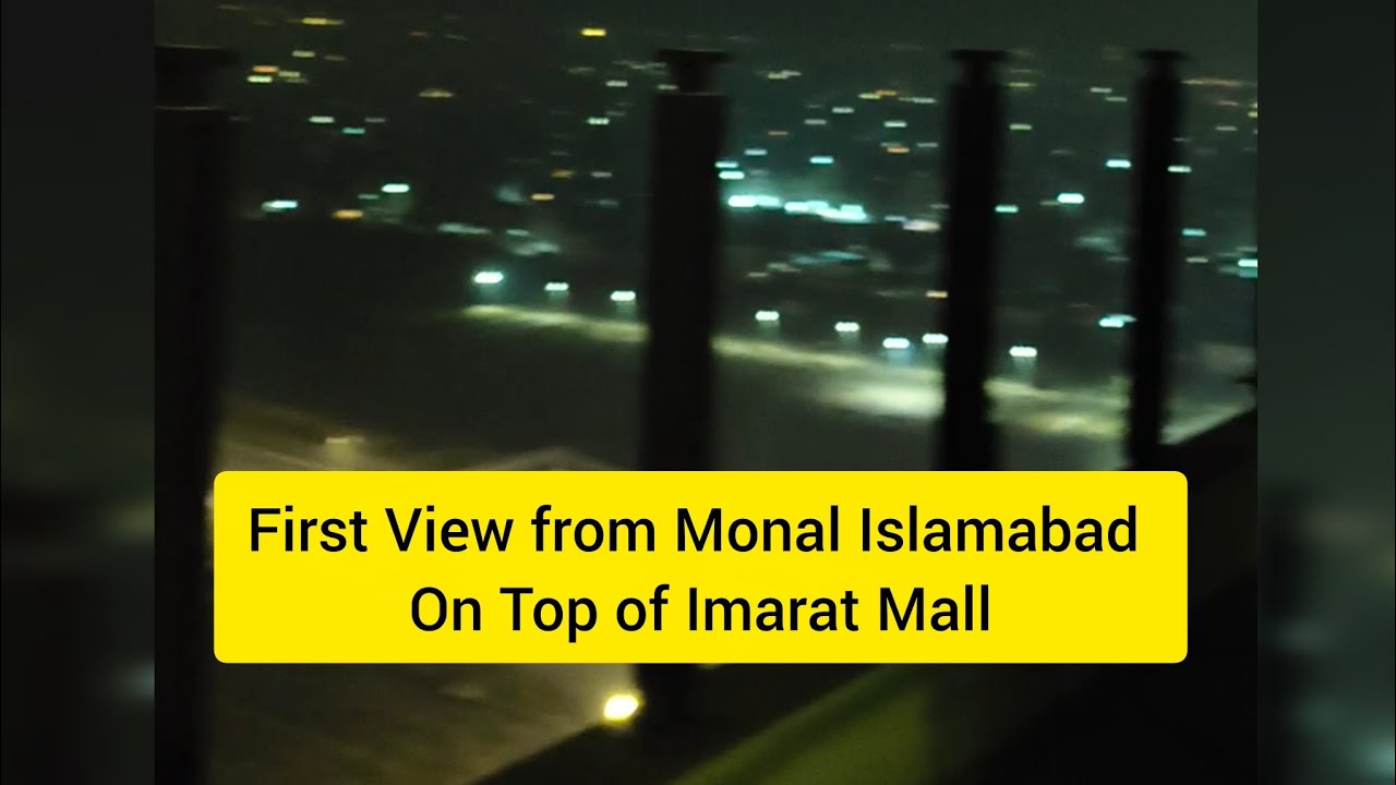 First View from Monal Islamabad | Imarat Downtown | Monal | Restaurants