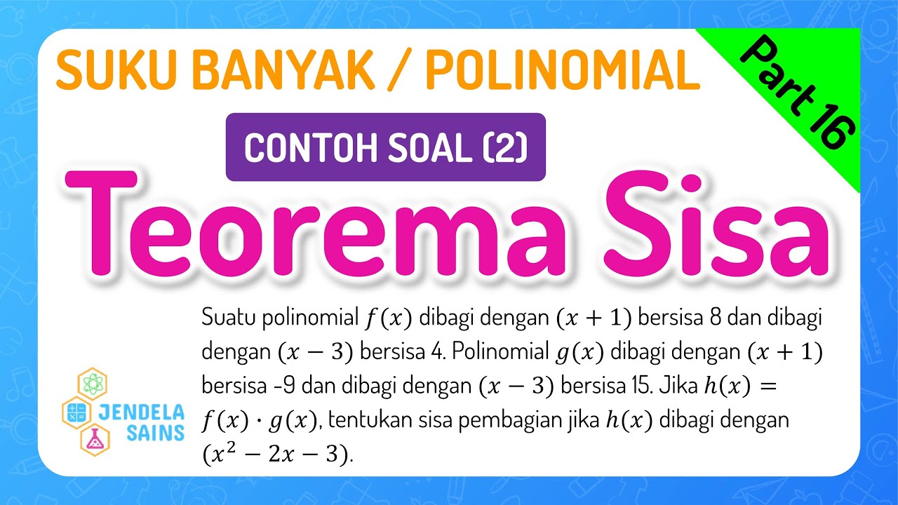 Polinomial / Suku Banyak • Part 16: Contoh Soal Teorema Sisa (2)