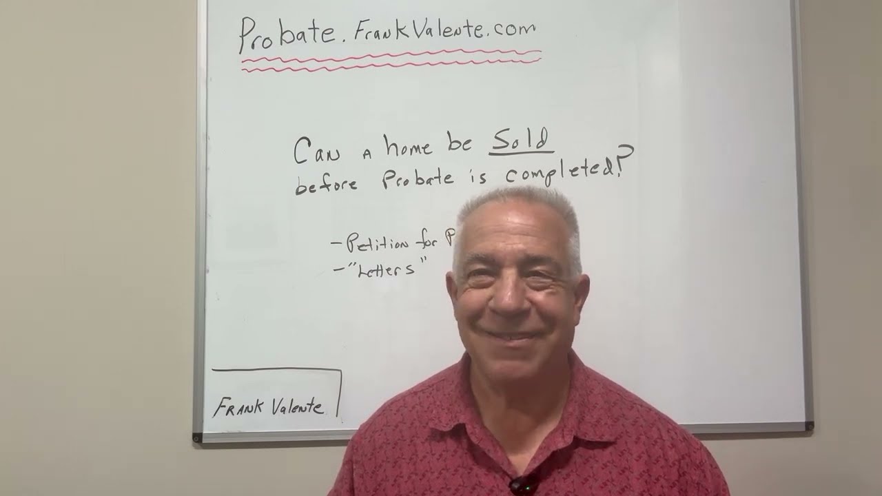 Can a House Be Sold Before Probate Is Completed in California?