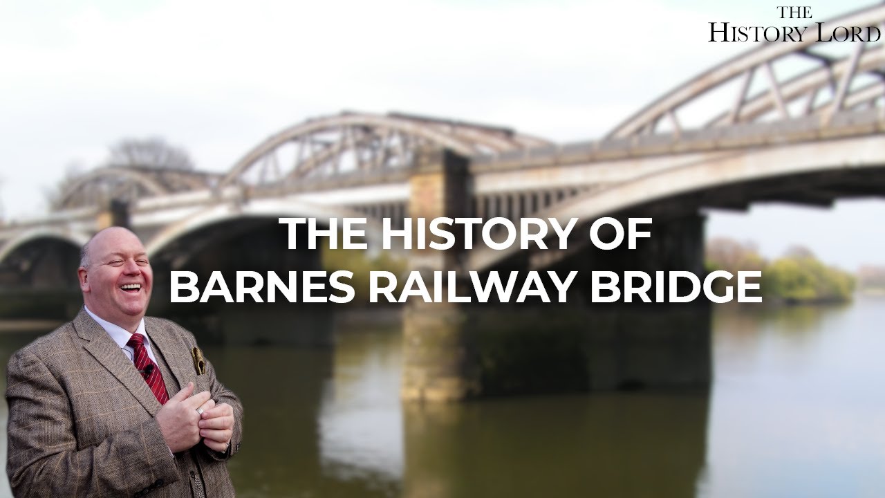 The History Of Barnes Railway Bridge