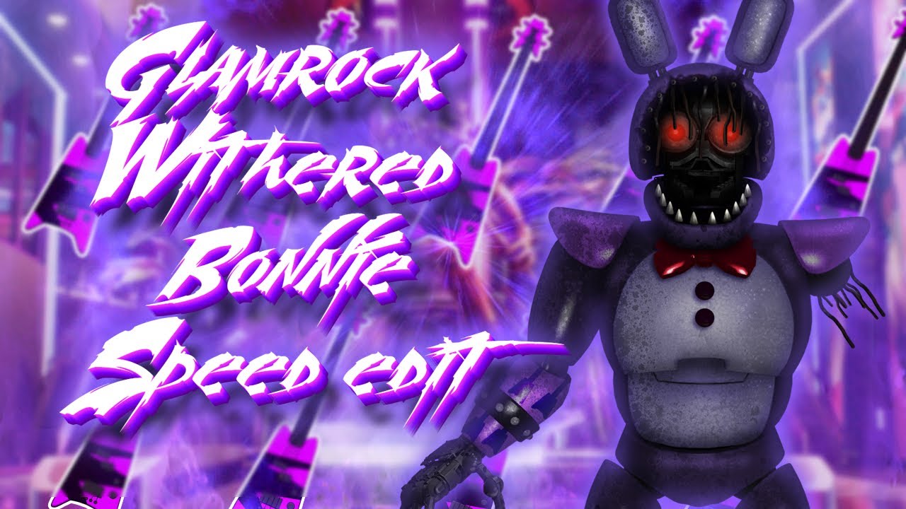 [FNAF SB | Speed Edit] Making Glamrock Withered Bonnie