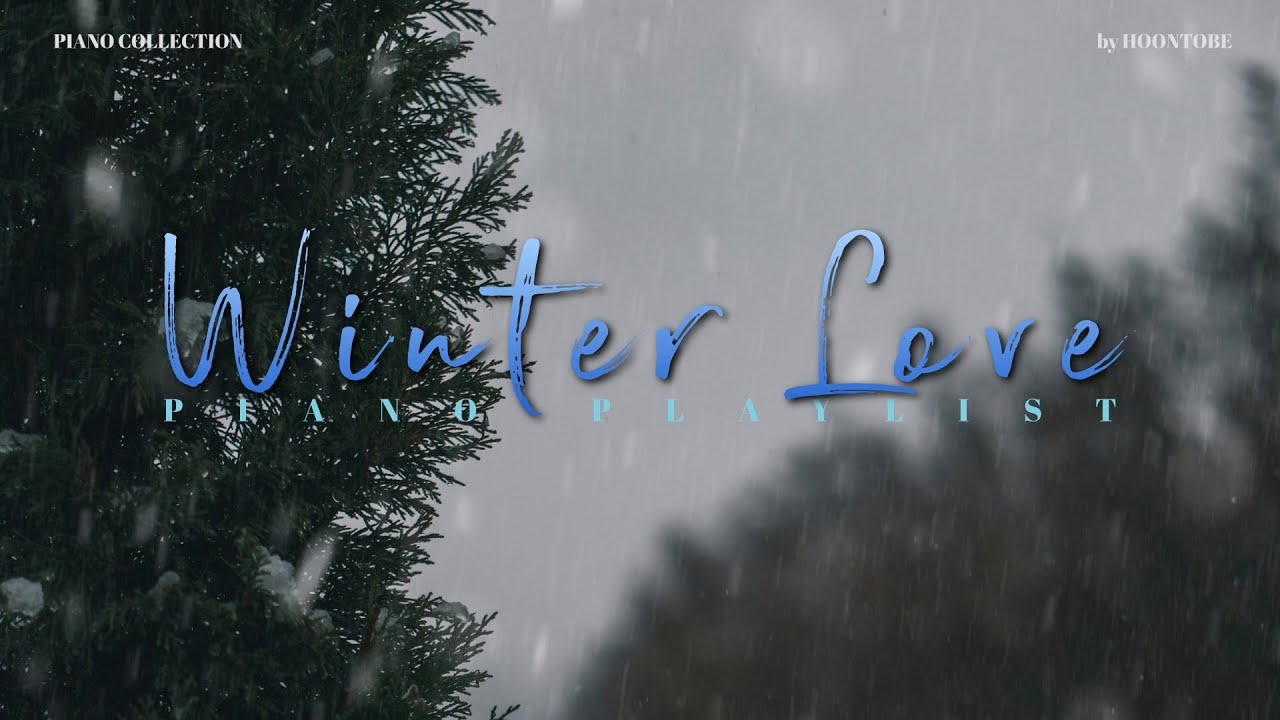 [𝗽𝗹𝗮𝘆𝗹𝗶𝘀𝘁] 참신한 겨울 플리는 여기☃️｜#겨울연정(戀情) [한국 가요 피아노 연주 모음🎹／Piano Collection]