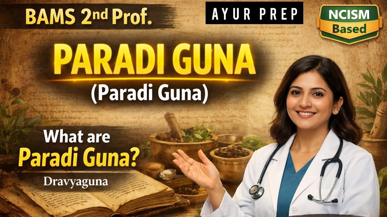 👉 Paradi Guna in Ayurveda | Dravyaguna BAMS 2nd Prof | NCISM Based Explained