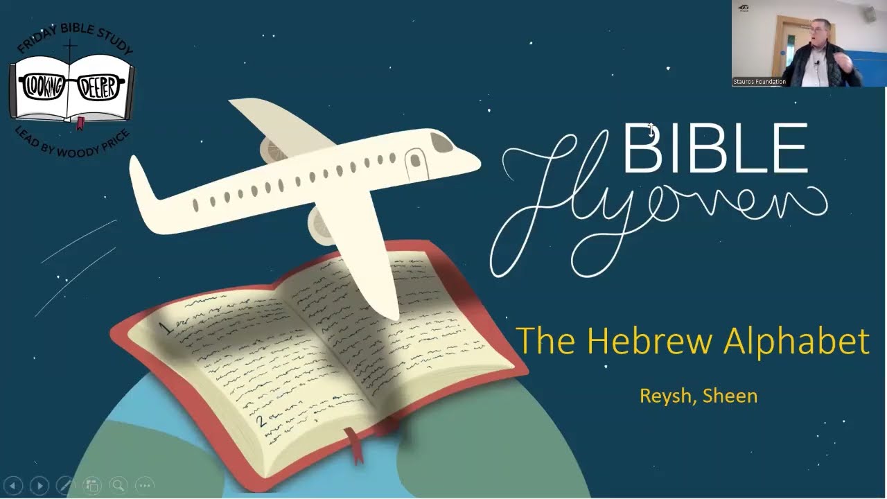 29 November 2024 Bible Flyover The Hebrew Alphabet - Part 5