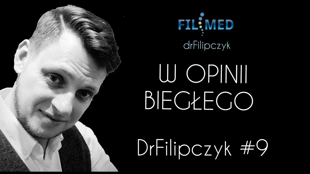 W opinii biegłego...  [DrFilipczyk #09]