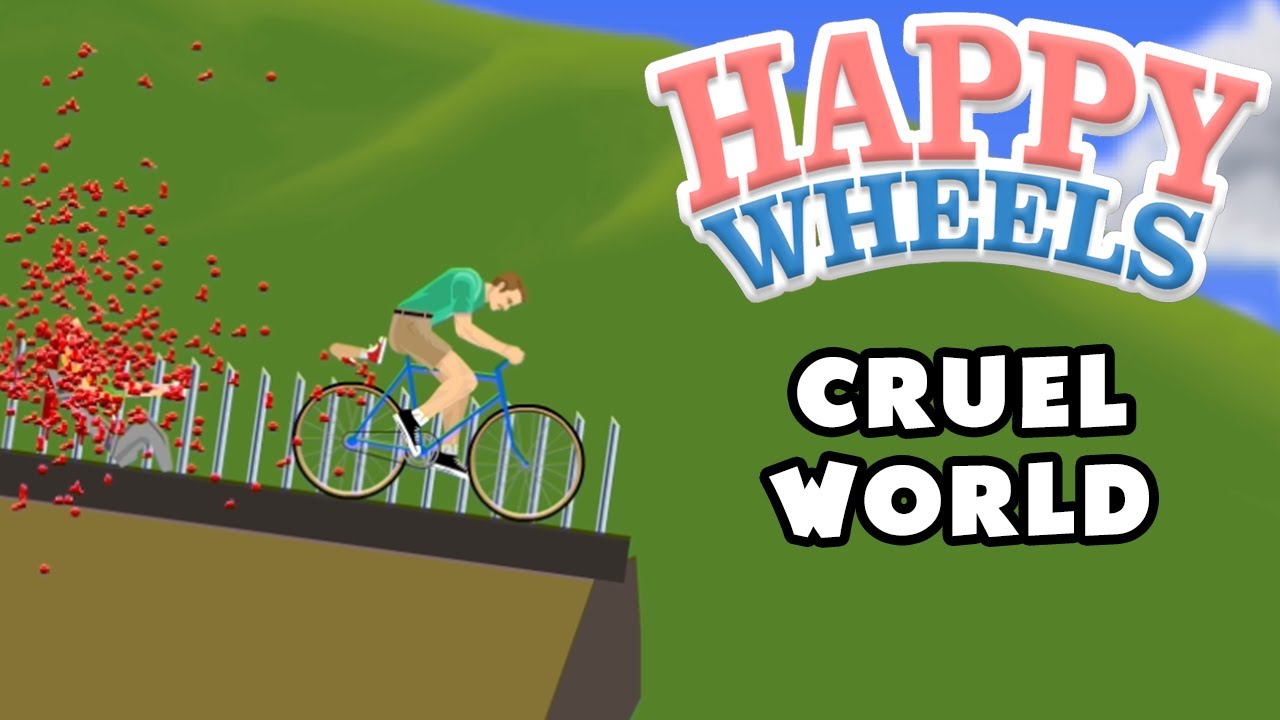 Happy Wheels - Cruel World