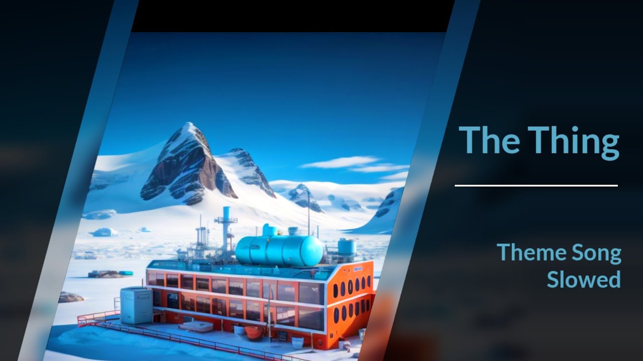 The Thing Theme (Slowed Versión)