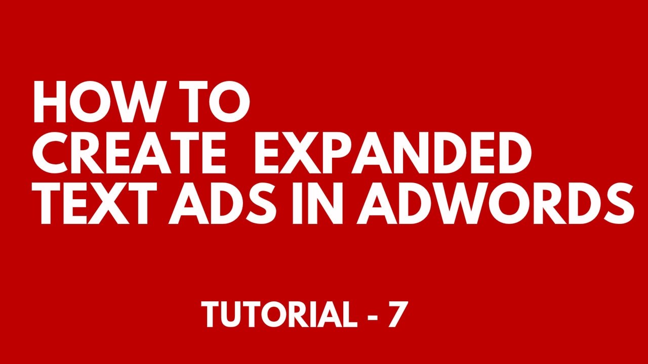 How To Create Expanded Text Ads In Adwords - Easily Explained. Tut   7