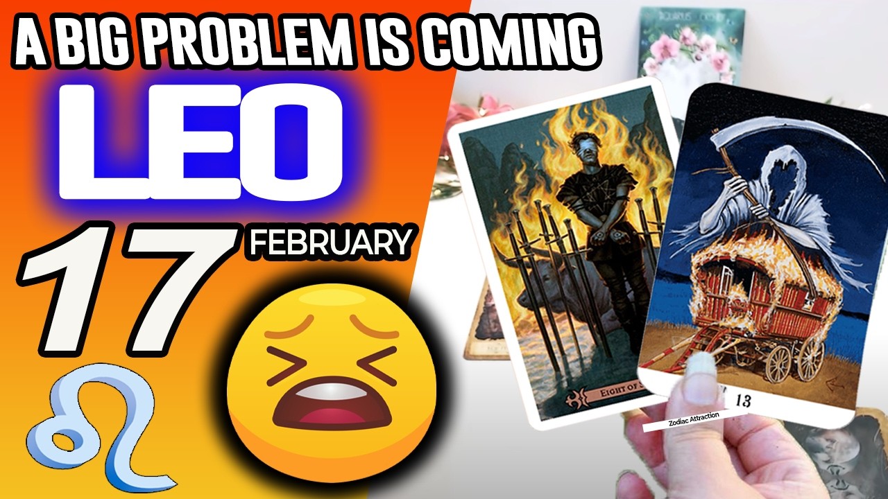 Leo ♌️😖A BIG PROBLEM IS COMING❗😡🔆 horoscope for today FEBRUARY 17 2026 ♌️ #leo tarot FEBRUARY
