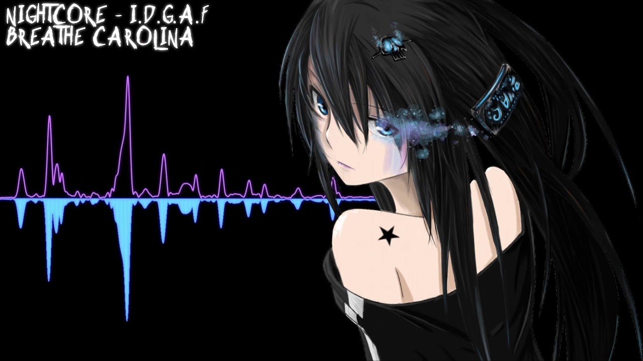 「Nightcore」I.D.G.A.F