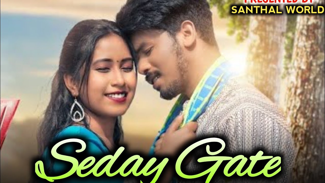 Seday Gate|| SANTHAL WORLD||New santhali video song 2026