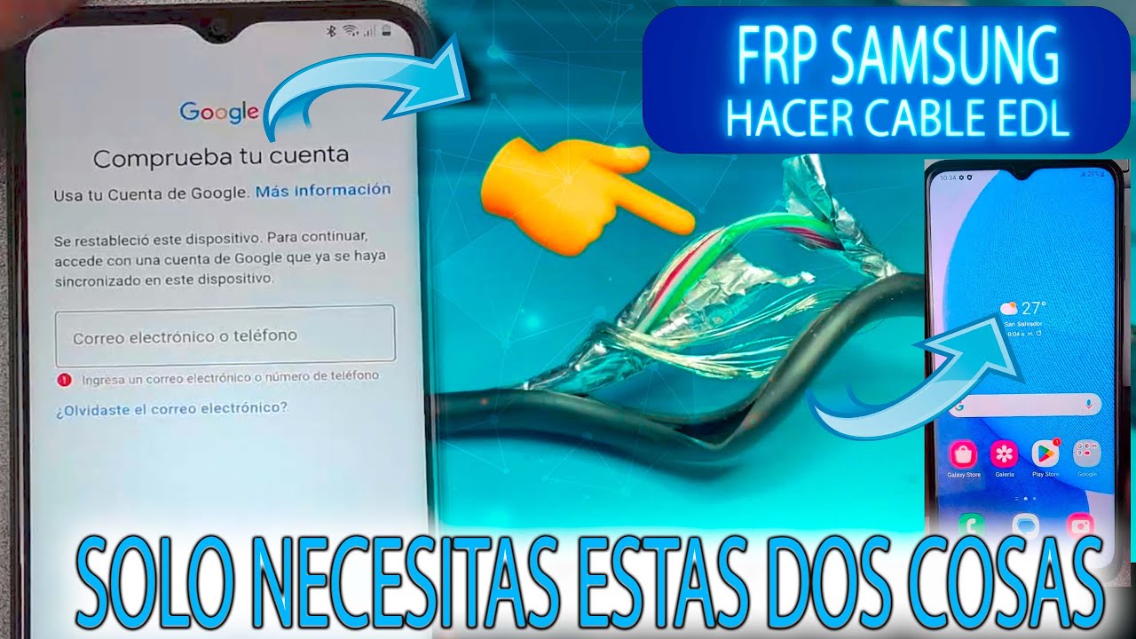FRP BYPASS SAMSUNG COMO HACER CABLE EDL TIPS SI NO TE FUNCIONA QUITAR CUENTA GOOGLE QUALCOM