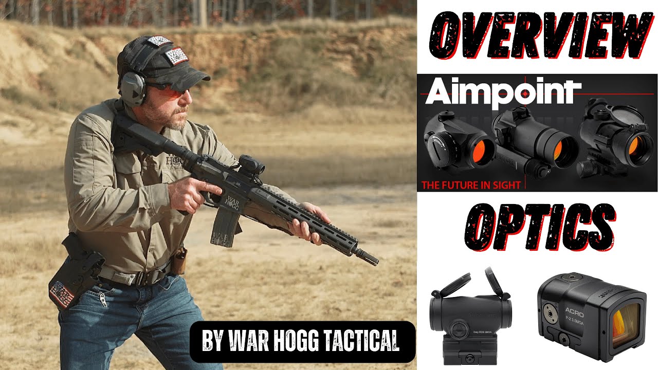 Overview of Aimpoint Optics - T1, T2, ACRO P-1, ACRO P-2, PRO and Duty RDS by War HOGG Tactical