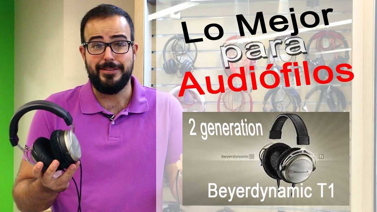 Los mejores auriculares para audiófilos, Beyerdynamic T1, 2 Generation