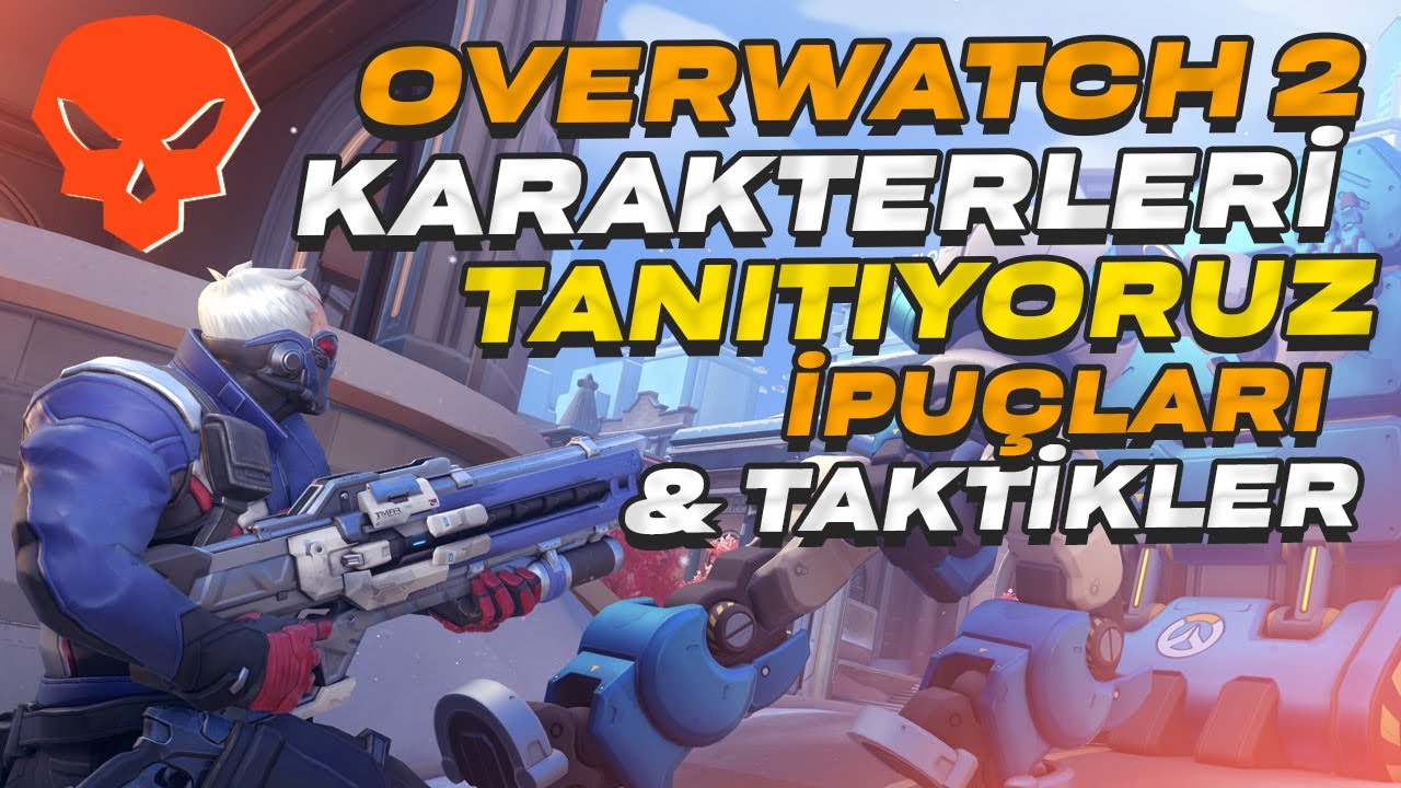 KARAKTERLERİ TANIYORUZ! | OVERWATCH 2