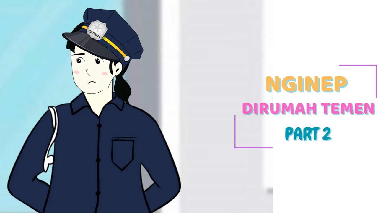 NGINEP DI RUMAH TEMEN PART 2 - CLAnimasi
