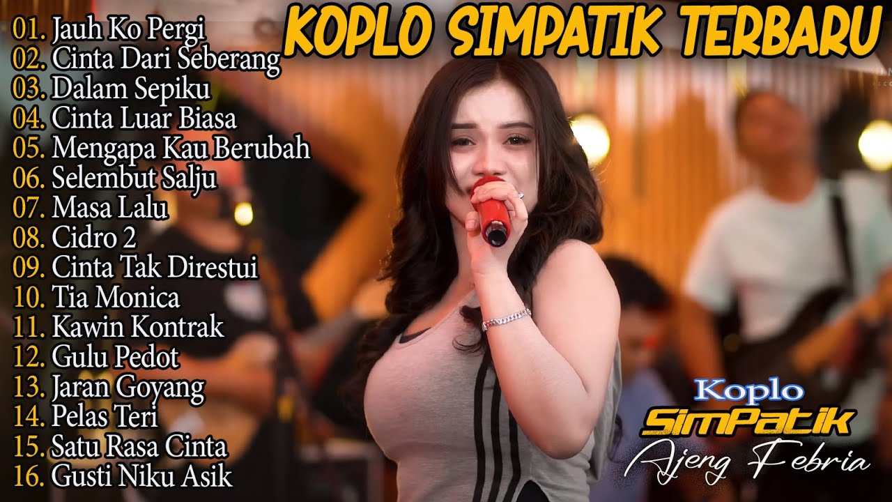 AJENG FEBRIA - DALAM SEPIKU, JAUH KO PERGI, CINTA DARI SEBERANG SIMPATIK MUSIC FULL ALBUM LAGU JAWA