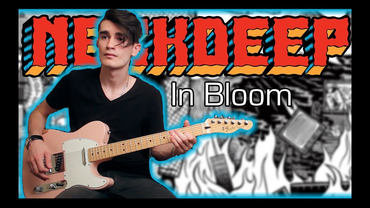 Neck Deep - In Bloom (Guitar & Bass Cover w/ Tabs)