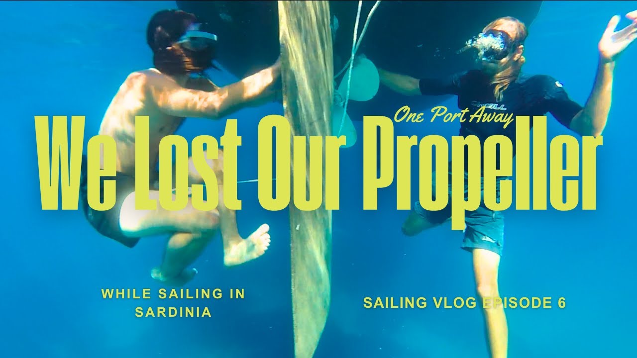 WE LOST OUR PROPELLER AT SEA (while sailing our 44ft sailboat) | Ep. 06