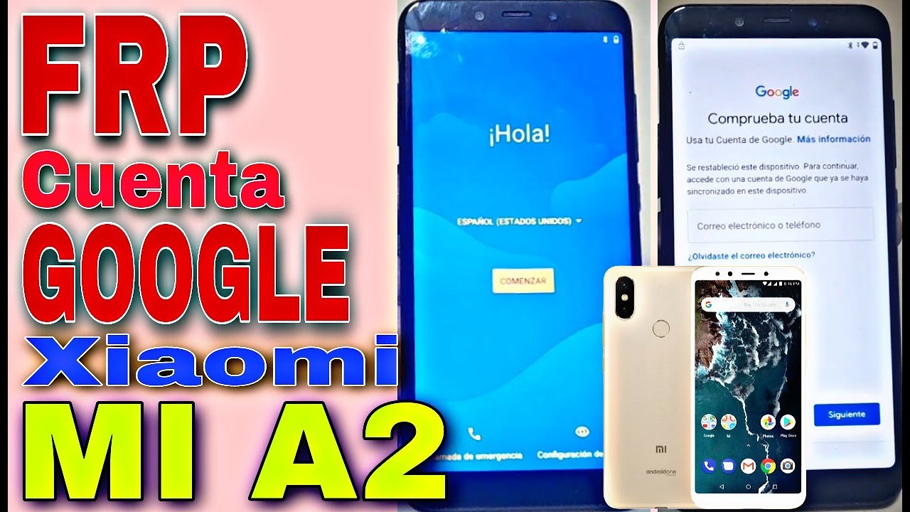 Frp Manual Xiaomi Mi A2, Quitar Cuenta De Google Xiaomi Mi A2
