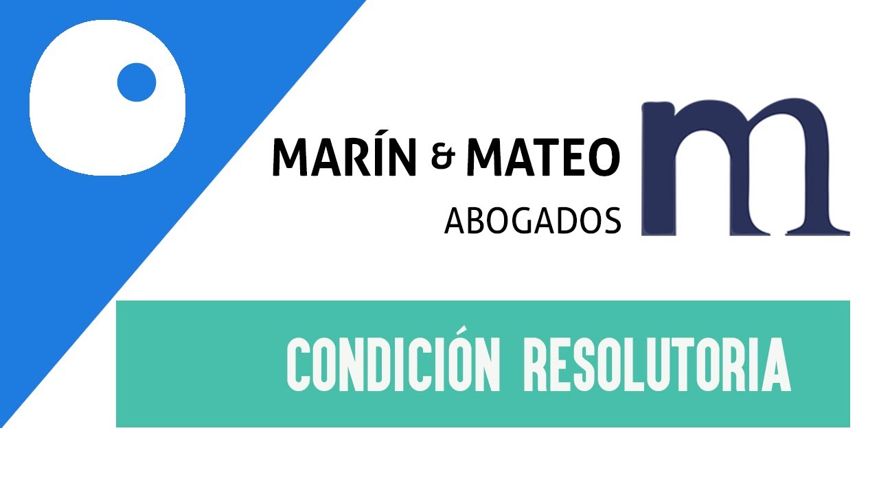 ⚠️​  HABLAMOS DE LA CONDICIÓN RESOLUTORIA ⚠️​