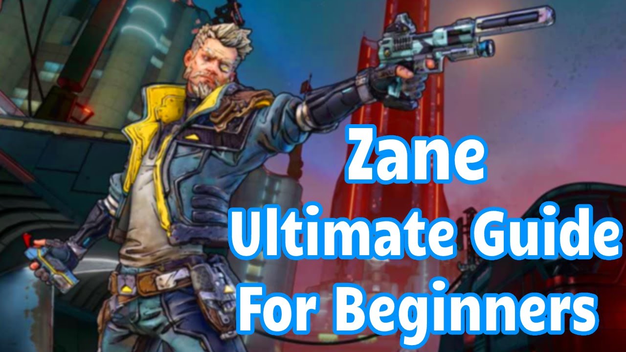 Borderlands 3: ZANE Guide For Beginners