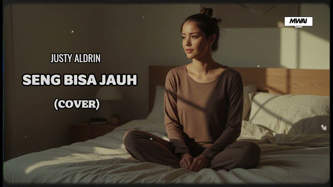 JUSTY ALDRIN - SENG BISA JAUH