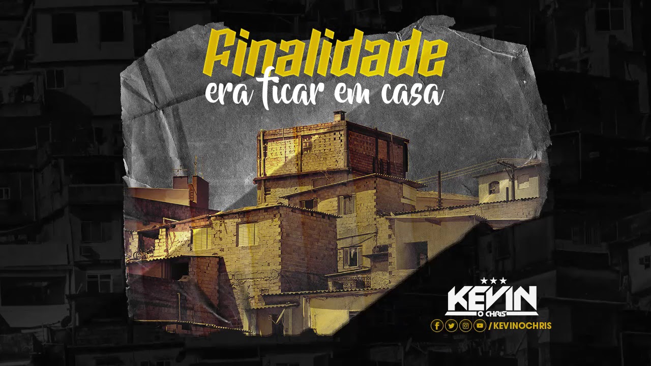 Finalidade Era Ficar Em Casa - MC Kevin O Chris