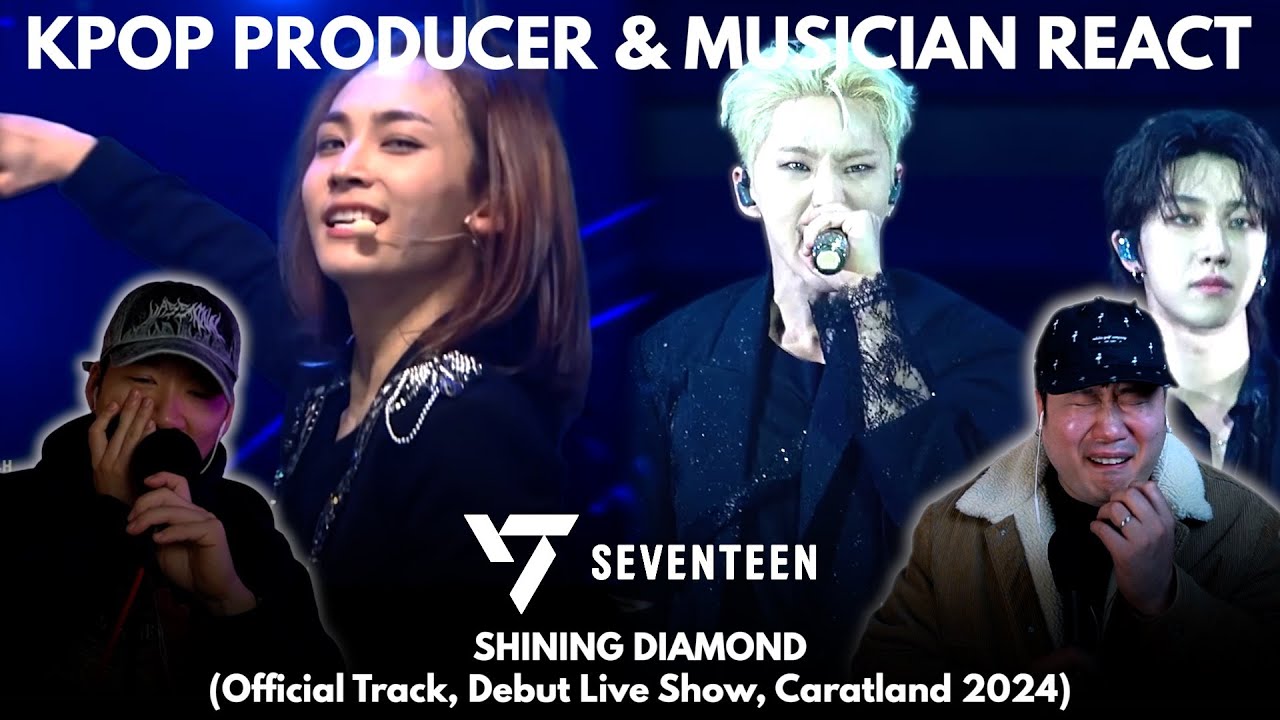 Musicians react & analyze ♡ SEVENTEEN - Shining Diamond (Track, Debut Live Show, Caratland 2024)