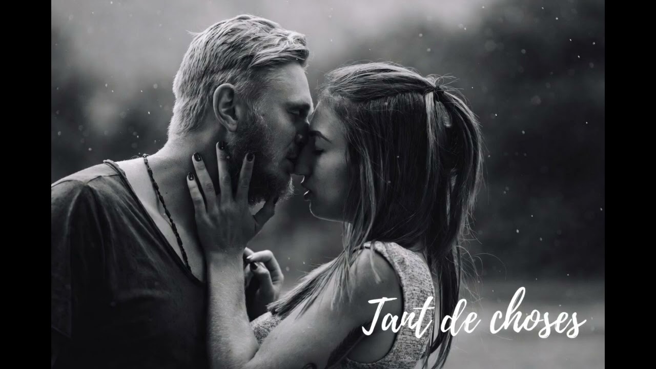 Tant de choses..