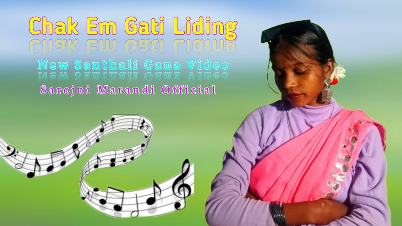 Chak Em Gati Liding New Santhali Gana Video//2026
