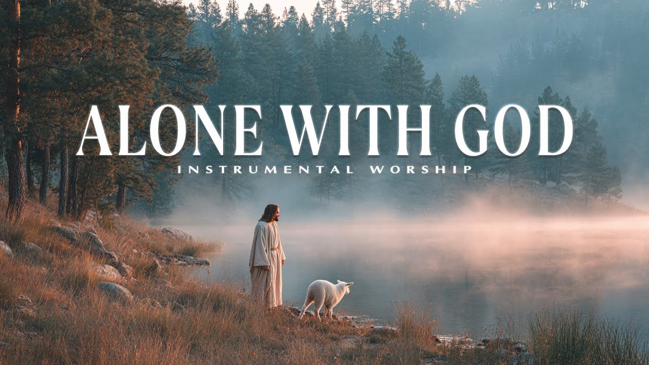 ALONE WITH GOD | Music for the Constant Presence of God