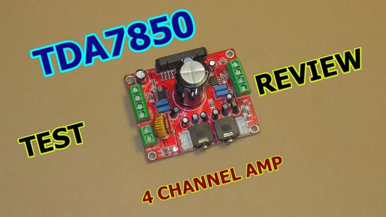 TDA7850 four channel audio amplifier test and review