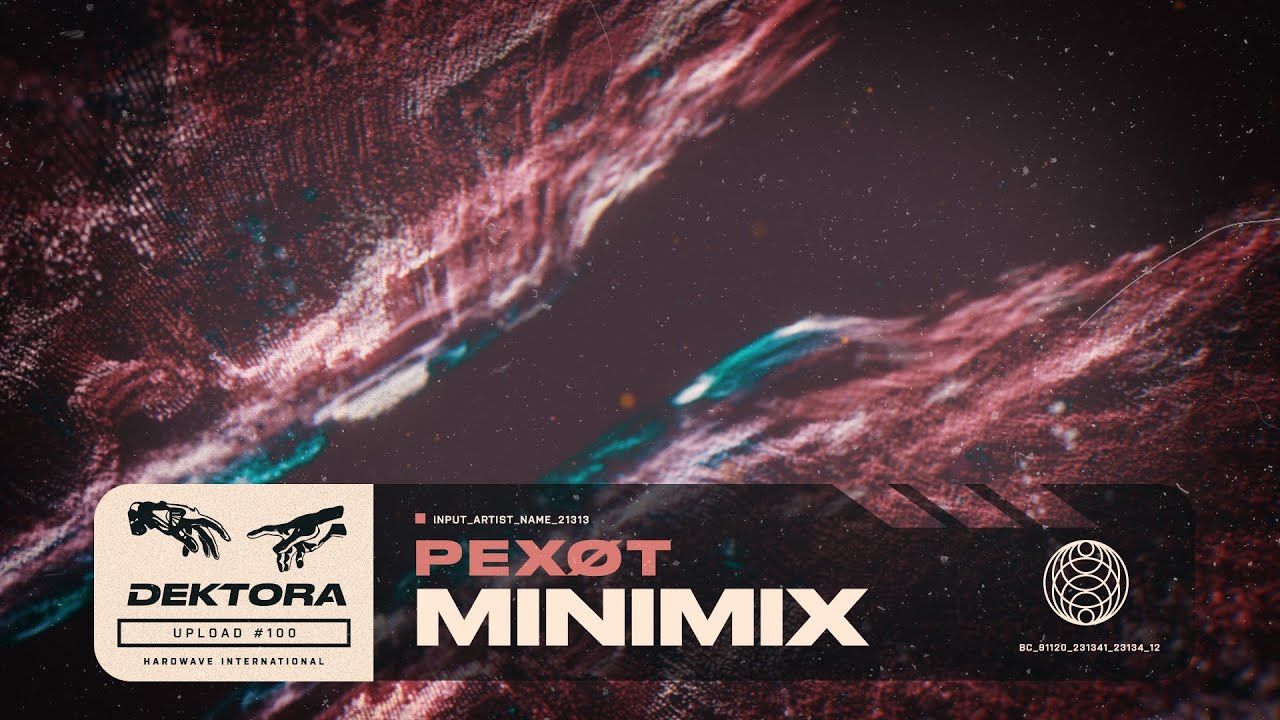 Dektora Hardwave Minimix 006: pex&Oslash;t