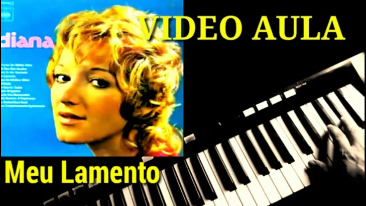 Vídeo Aula Meu Lamendo Diana no Teclado
