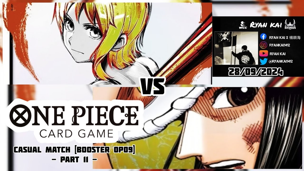 One Piece Card Game Casual Match Booster OP09 (Part 11) - Nami vs Nico Robin