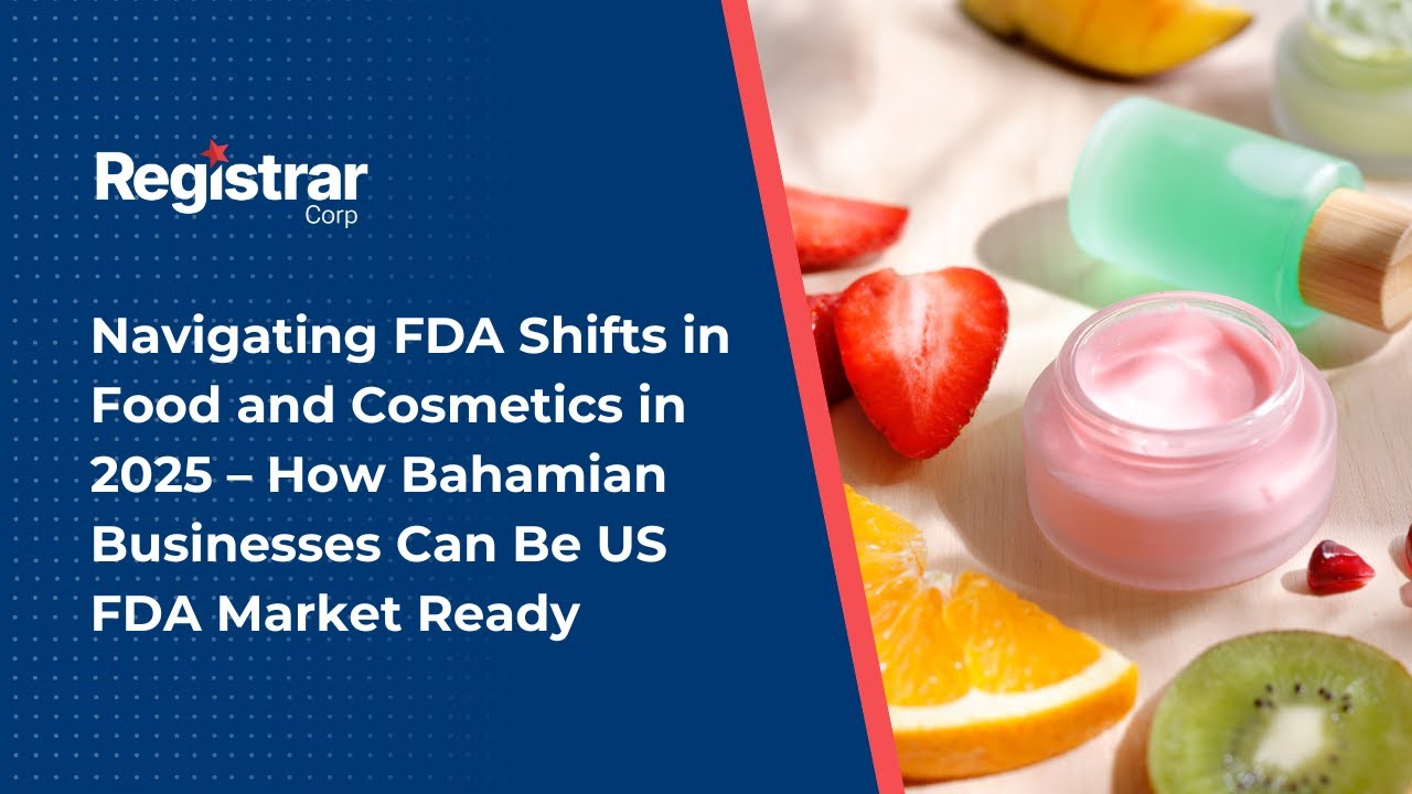 Изменения в FDA в сфере продуктов питания и косметики в 2025 году: как багамские компании могут п...
