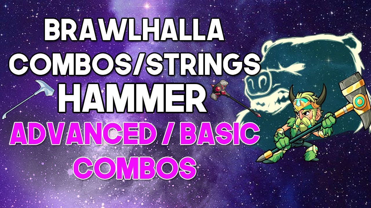 HAMMER COMBOS/STRINGS - Brawlhalla Guide