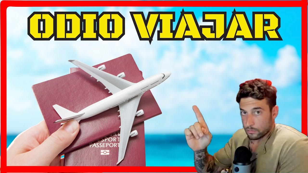 NO ME GUSTA VIAJAR
