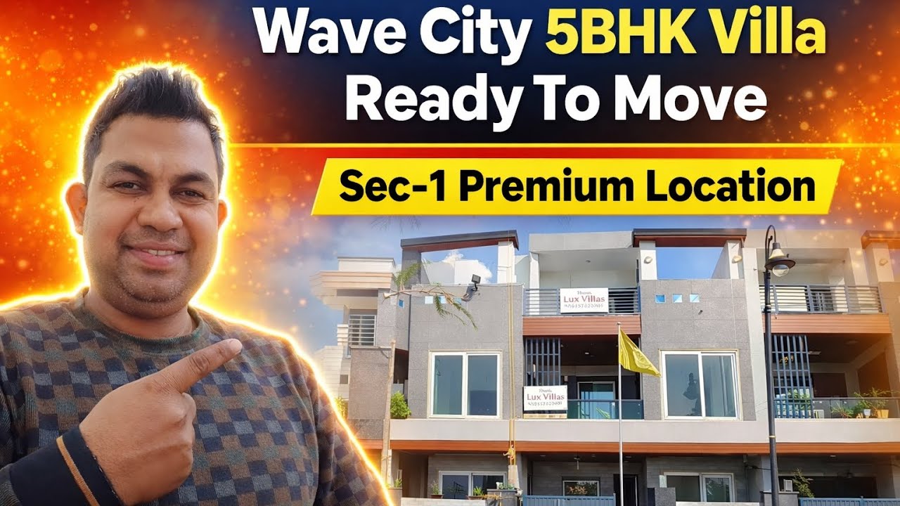 वेव सिटी Sector 1 में सबसे आलीशान 5BHK Villa | Full Tour & Price | Wave City Villa Full Tour