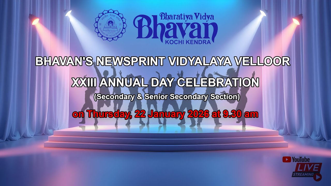 BHAVAN'S NEWSPRINT VIDYALAYA VELLOOR XXIII Annual Day Celebration