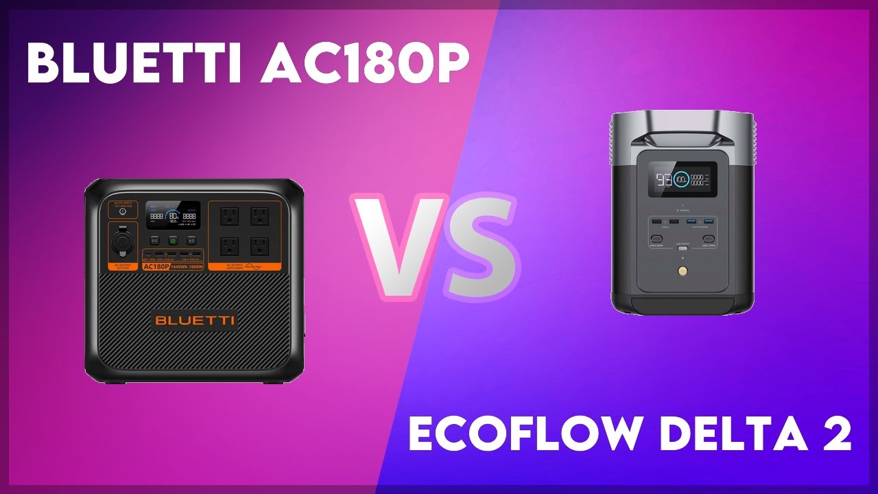 Bluetti AC180P vs EcoFlow Delta 2 Technical Comparison