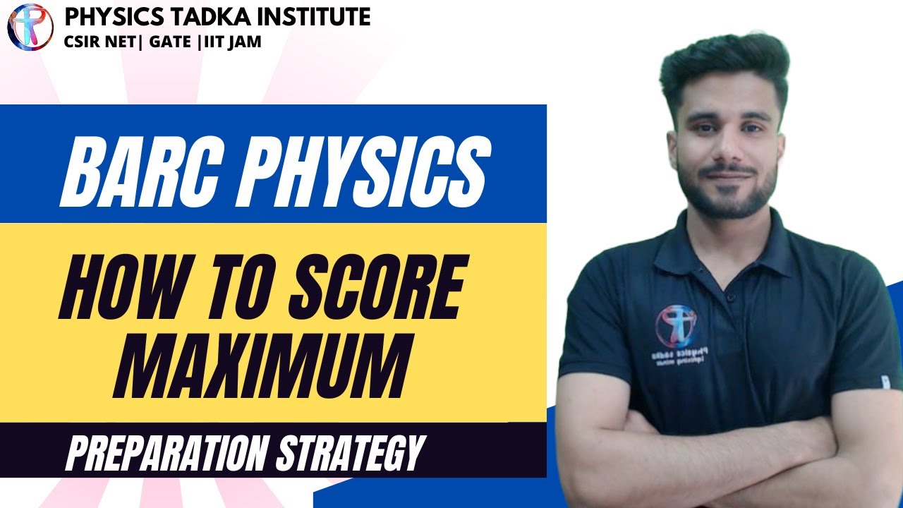 BARC PHYSICS EXAM PREPARATION STRATEGY| HOW TO SCORE MAXIMUM| PHYSICS TADKA